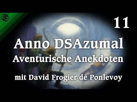 Anno DSAzumal #11: Der Strom des Verderbens | mit Gast David Frogier de Ponlevoy