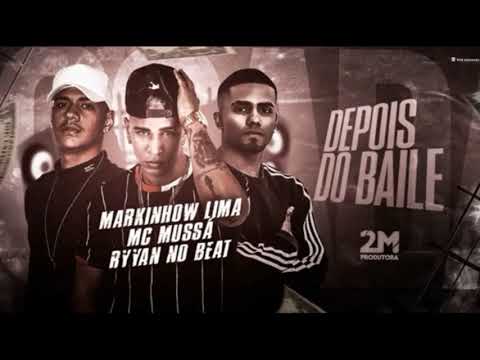 MARKINHOW LIMA Feat. MC MUSSA - DEPOIS DO BAILE - REMIX BREGA FUNK