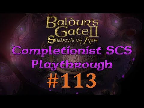 [BG2:EE #113] Baldur's Gate Saga SCS Completionist Playthrough - Final Rest for Troubled Souls