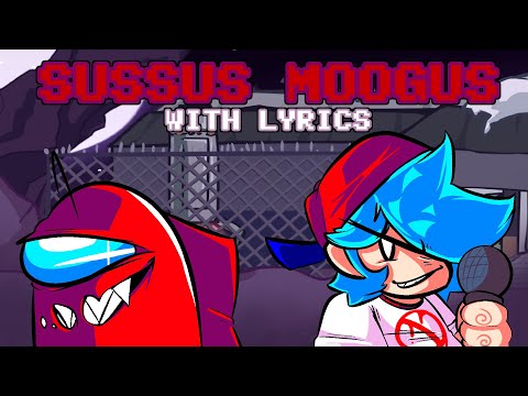 Sussus Moogus WITH LYRICS - FNF Lyrical Cover