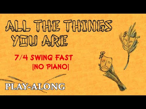 All the Things You Are [No Piano] - 7/4 Swing || BACKING TRACK