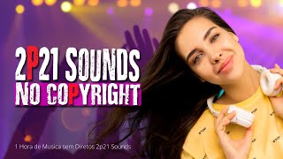 1 Hora de Musica sem Diretos 2p21 Sounds