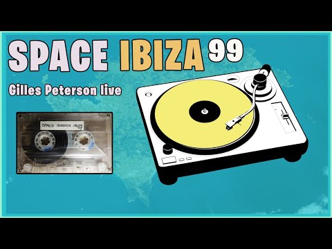 Gilles Peterson Live.  Space  Ibiza 1999. BBC Radio One