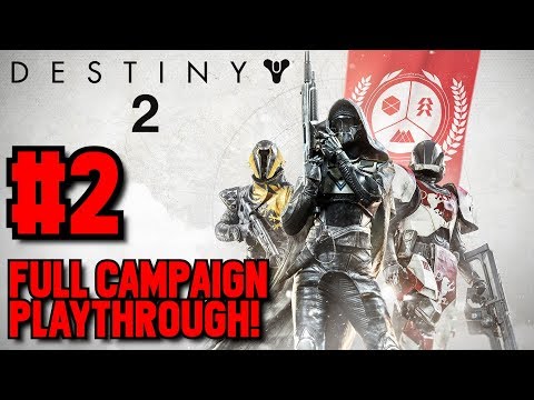 Destiny 2 Full Campaign Gameplay Walkthrough Part 2 (Destiny 2 Live)
