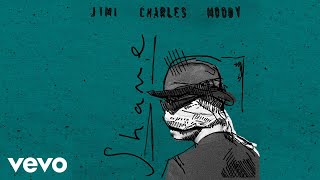 Jimi Charles Moody - Shame video