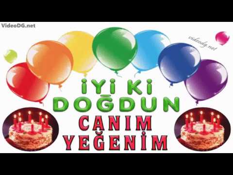 iyi ki doğdun CANIM YEĞENİM