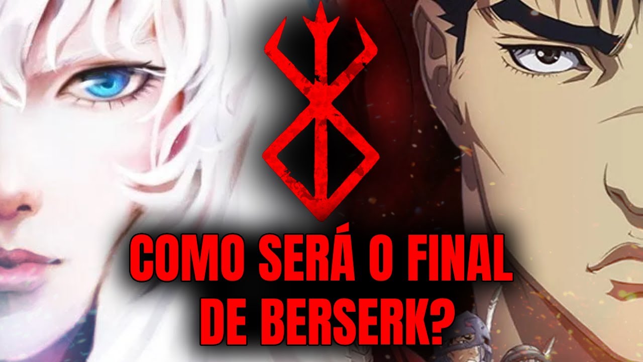 Como Berserk Vai Terminar? As Melhores Teorias dos Inscritos!
