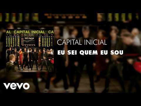 Eu Sei Quem Eu Sou - Capital Inicial