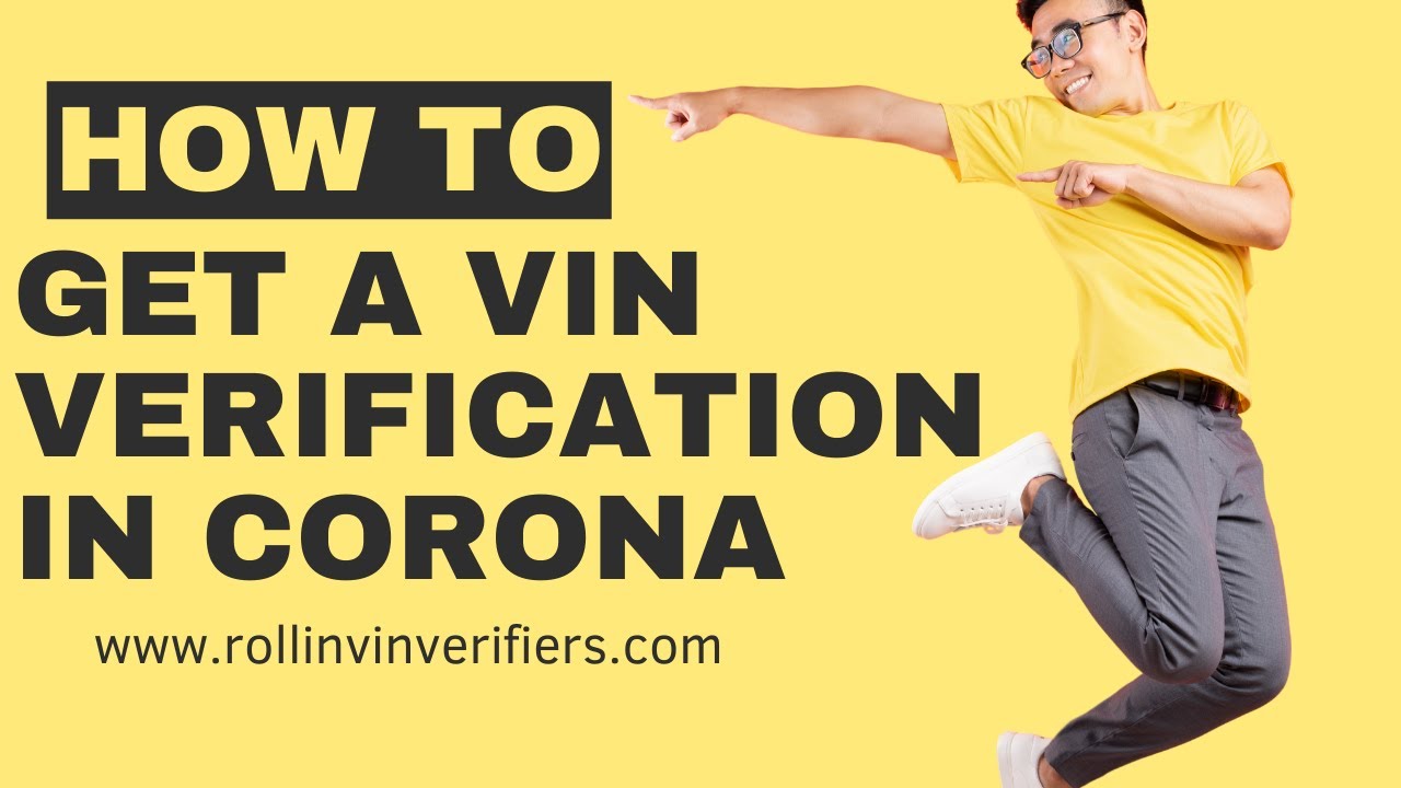How to get a vin verification in corona