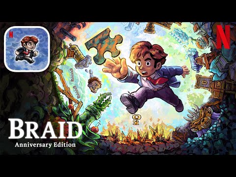 Braid, Anniversary Edition (REMASTERED) - NETFLIX Exclusive - iOS / Android Gameplay