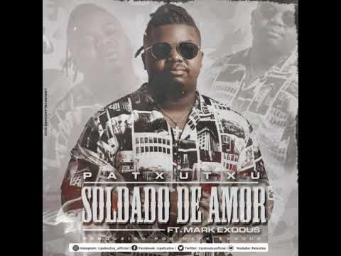 Patxutxu - Soldado de Amor (feat Mark Exodus)