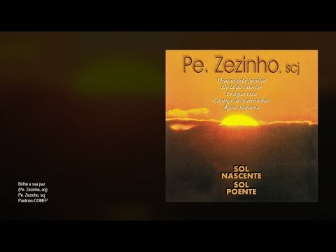 Brilhe Sua Paz - Padre Zezinho