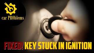 Key Stuck In Ignition: 8 Steps to Deal with Locked Ignition