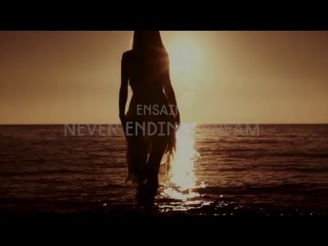Ensaime - Never ending dream (Official)