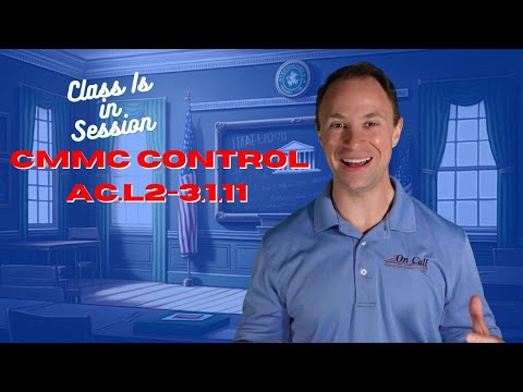 CMMC 2.0 Control AC.L2-3.1.11: Automatic Termination of User Sessions