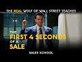 The First 4 Seconds Of A Sale Free Sales Training Program Sales School With Jordan Belfort