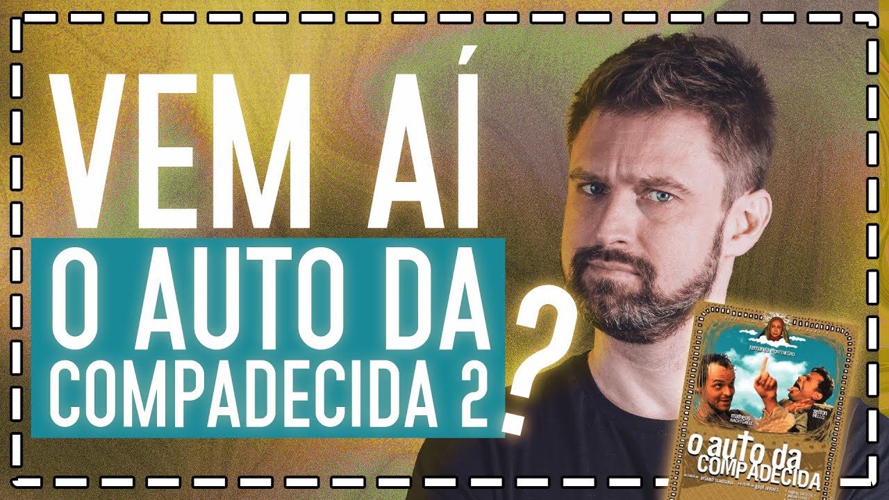 VEM AÍ O AUTO DA COMPADECIDA 2? Conheça melhor a famosa obra de Ariano Suassuna
