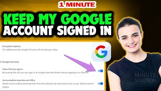 How to keep my google account signed in 2024 (Quick & Easy)