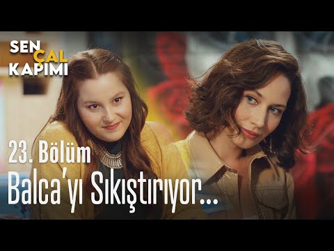 Melo, Balca'yı sıkıştırıyor... - Sen Çal Kapımı 23. Bölüm