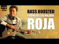 Pudhu Vellai Mazhai Roja Bass Boosted Song