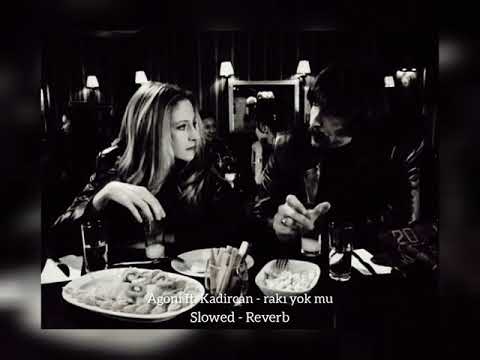 Agoni ft. Kadircan - Rakı yok mu (Slowed - Reverb)