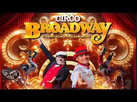 O Circo 🎪 Broadway