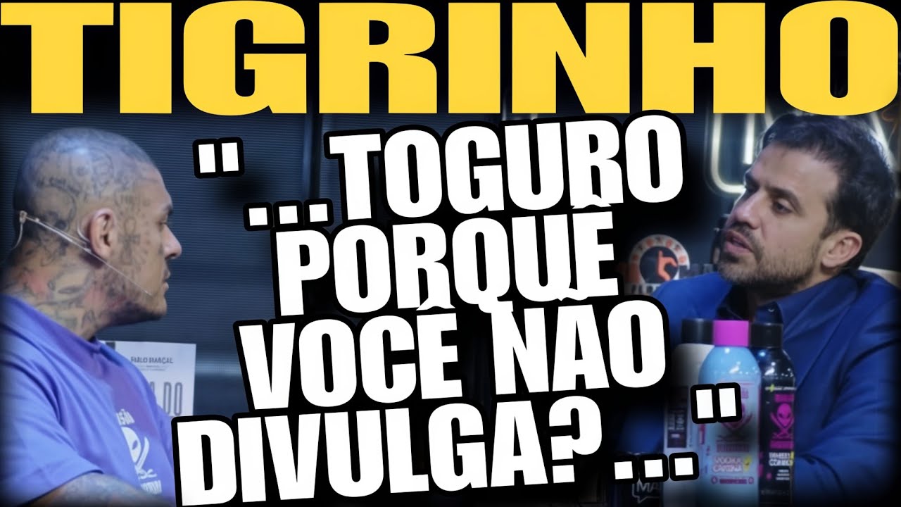 POR ISSO TOGURO NUNCA DIVULGOU O TIGRINH0 EXPLICA AO MARÇAL E + VEJA!!