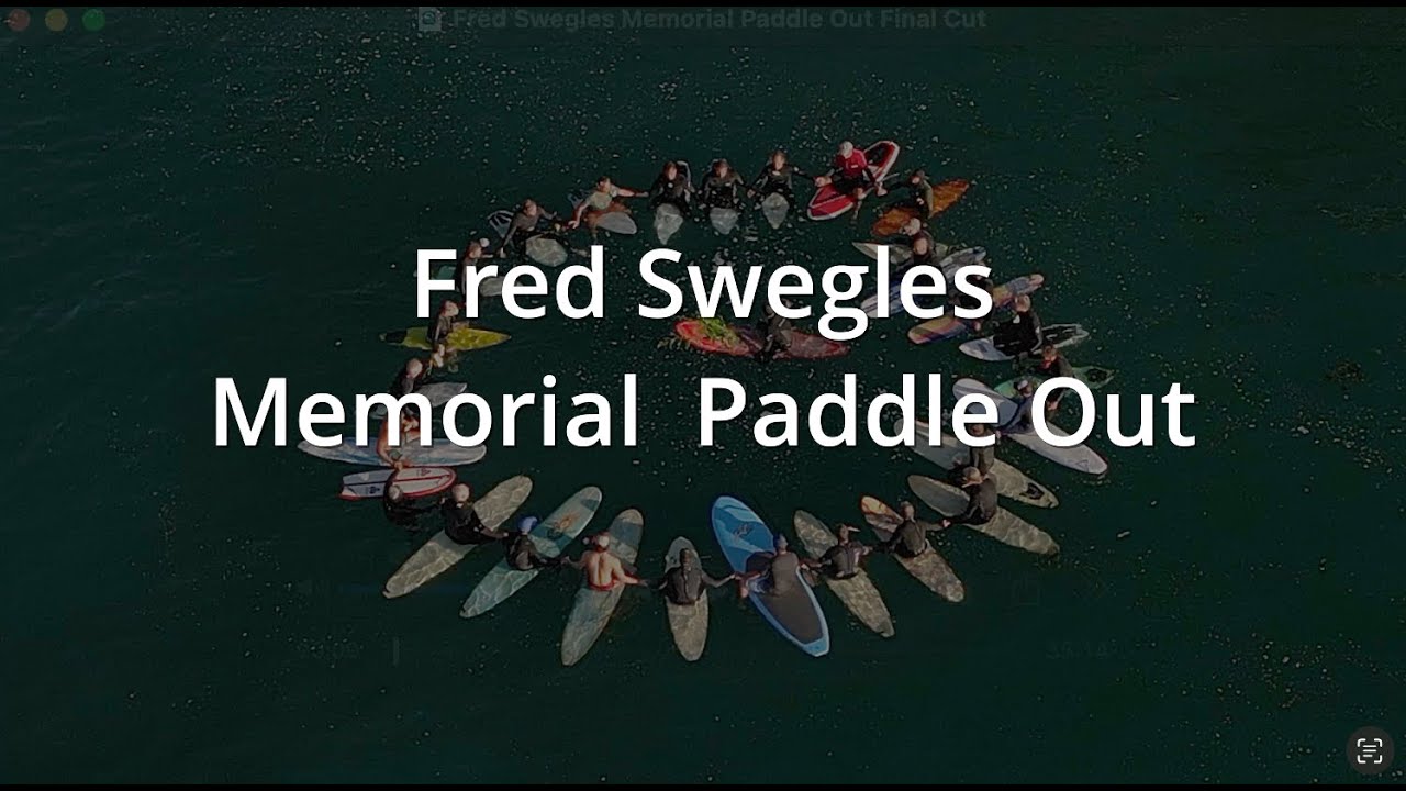 Fred Swegles Memorial Paddle Out Documentary Film updated 4K produced by Jonathan Morgan Jenkins