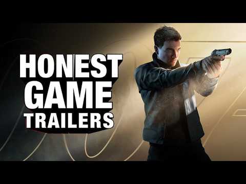 Honest Game Trailers | 007 First Light