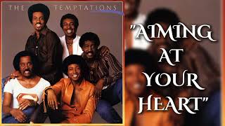The Temptations - Aiming At Your Heart (1981) | 43rd Anniversary Of Their Self-titled Album