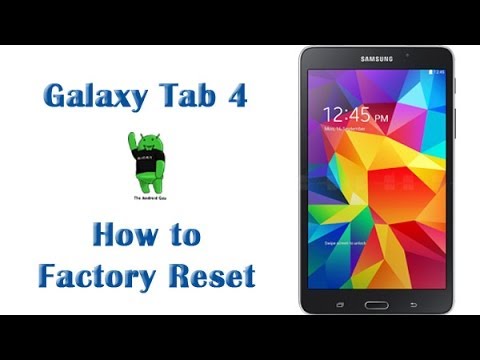 How to Factory Reset the Galaxy Tab 4