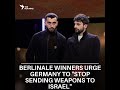 Palestinian & Israeli winners at Berlinale urge Germany to 
