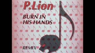 P. Lion - Burn In His Hands (Ambient Mix)
