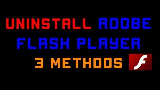 How to uninstall Adobe Flash Player (3 methods on Windows)