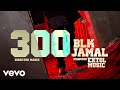 Jamal 300 BLK Official Music Video