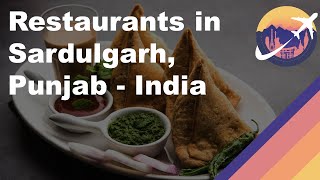 Restaurants in Sardulgarh Punjab - India