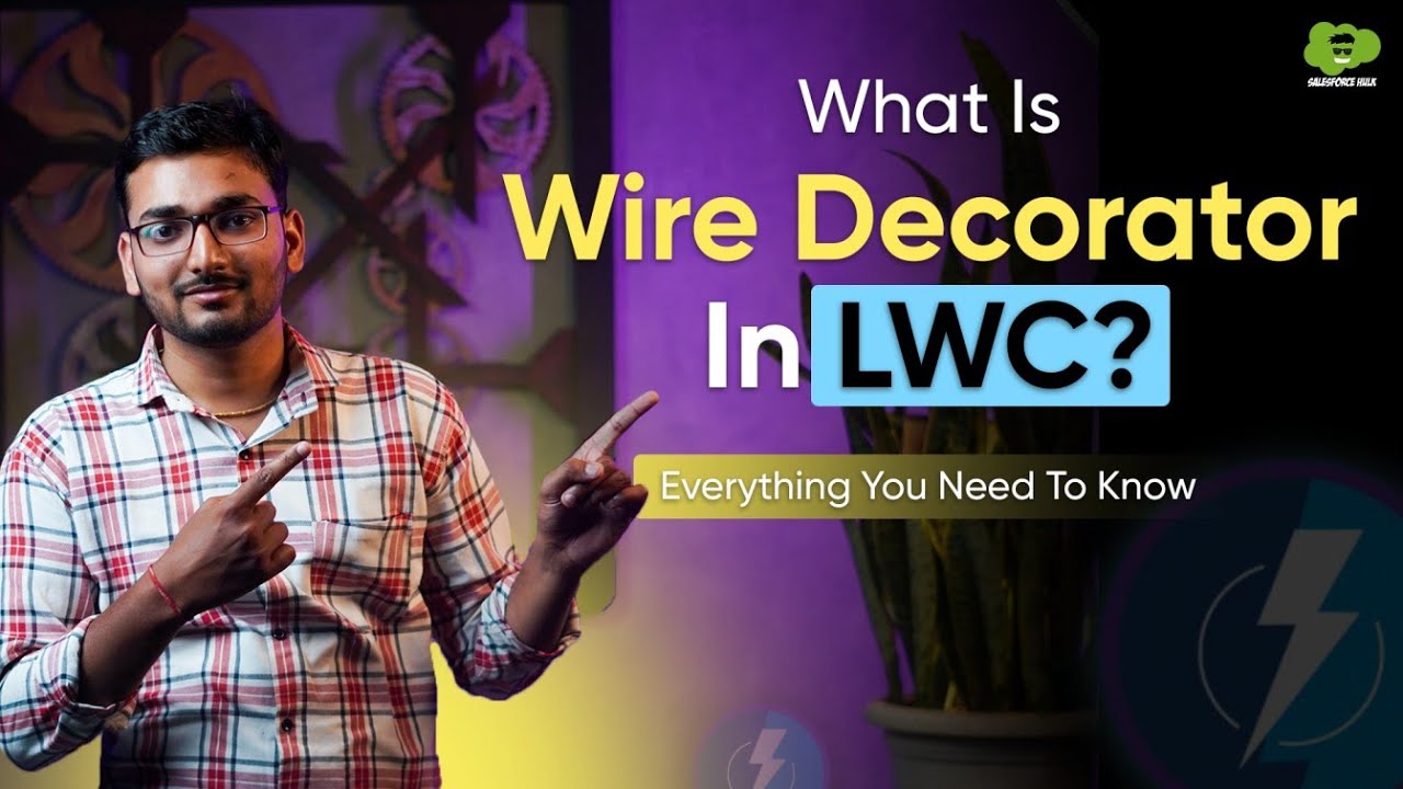 What is Wire Decorator In LWC? | Practical Implementation |  LWC Tutorial