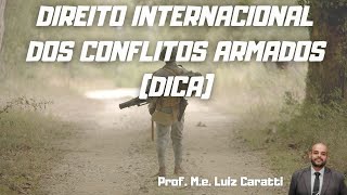 Como Funciona o Direito Internacional dos Conflitos Armados - DICA? Existem Regras na Guerra?