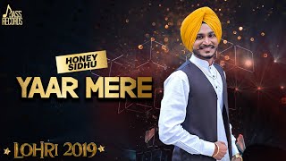 Yaar Mere | (Lohari ) | Honey Sidhu | | New Songs 2019 | Latest Songs 2019