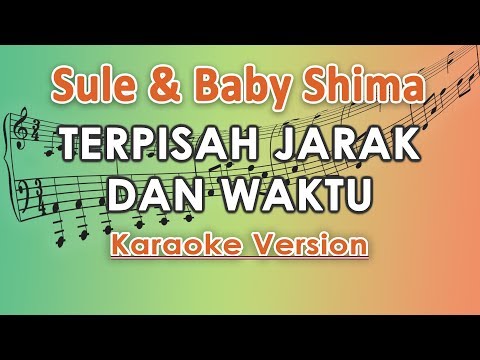Sule & Baby Shima - Terpisah Jarak Dan Waktu (Karaoke Lirik Tanpa Vokal) by regis