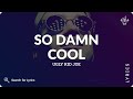 Ugly Kid Joe - So Damn Cool (Lyrics for Desktop)