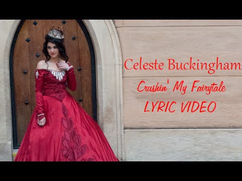 Celeste Buckingham- Crushin' My Fairytale Lyric video