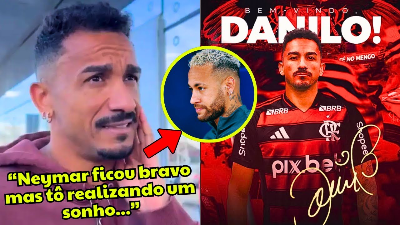 CHEGOU COM TUDO! DANILO PREFERIU JOGAR NO FLAMENGO QUE COM NEYMAR 😱