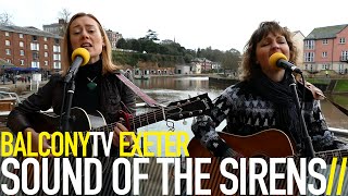 SOUND OF THE SIRENS - CROSS OUR HEARTS (BalconyTV)