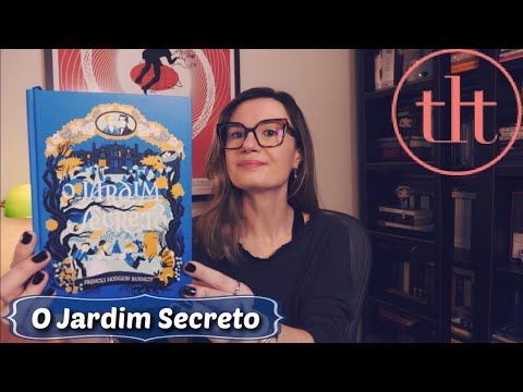 O Jardim Secreto (Frances Hodgson Burnett) | Tatiana Feltrin