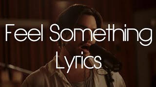 FEEL SOMETHING - ADAM LAMBERT LYRICS