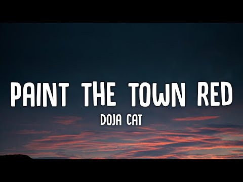 Doja Cat - Paint The Town Red (Lyrics) "Bitch, I said what I said, I'd rather be famous instead