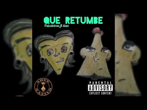 Psicoletras ft tian - que retumbe (nativo_art.prod)
