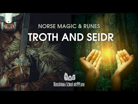 Troth And Seidr. Norse Magic And Runes (Video)