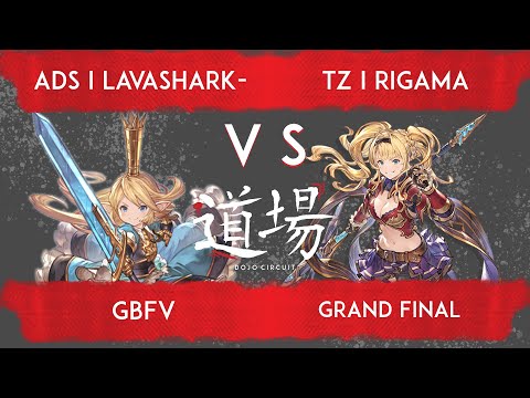 DOJO CIRCUIT #46 - ADS I LAVASHARKNADO (CHARL) VS TZ I RIGAMA (ZETA) - GBFV GRAND FINAL